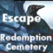 [D] Escape Redemption Cemetery