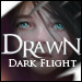 [D] Drawn Dark Flight