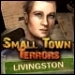 [D] Small Town Terrors Livingston